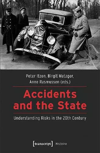 Accidents and the State – Understanding Risks in the 20th Century cover