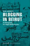 Blogging in Beirut – An Ethnography of a Digital Media Practice cover