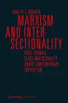 Marxism and Intersectionality – Race, Gender, Class and Sexuality under Contemporary Capitalism cover