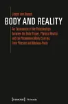 Body and Reality – An Examination of the Relationships Between the Body Proper, Physical Reality, and the Phenomenal World Starting from Pl cover