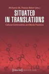 Situated in Translations – Cultural Communities and Media Practices cover