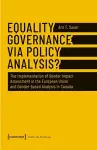 Equality Governance via Policy Analysis? – The Implementation of Gender Impact Assessment in the European Union and Gender–Based Analysis in Canada cover