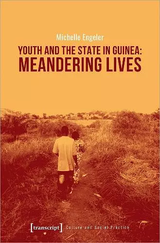 Youth and the State in Guinea – Meandering Lives cover