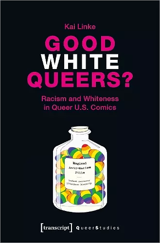 Good White Queers? – Racism and Whiteness in Queer U.S. Comics cover