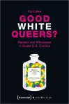 Good White Queers? – Racism and Whiteness in Queer U.S. Comics cover