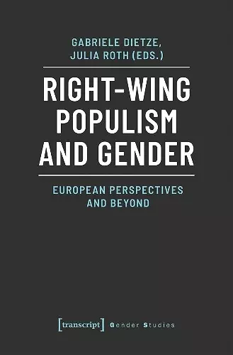 Right–Wing Populism and Gender – European Perspectives and Beyond cover