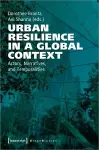 Urban Resilience in a Global Context – Actors, Narratives, and Temporalities cover