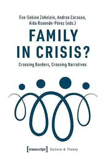 Family in Crisis? – Crossing Borders, Crossing Narratives cover