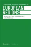 European Regions – Perspectives, Trends, and Developments in the Twenty–First Century cover