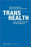 Trans Health – Global Perspectives on Care for Trans Communities cover