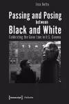 Passing and Posing between Black and White – Calibrating the Color Line in U.S. Cinema cover