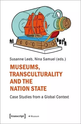 Museums, Transculturality and the Nation State cover