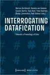 Interrogating Datafication – Towards a Praxeology of Data cover