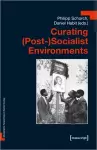 Curating (Post–)Socialist Environments cover