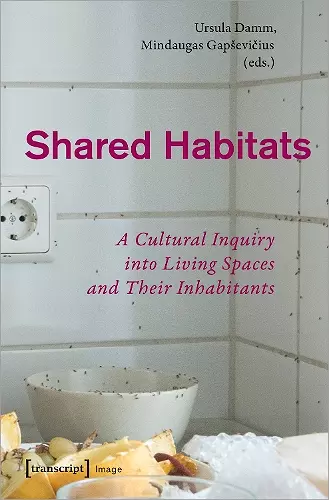 Shared Habitats – A Cultural Inquiry into Living Spaces and Their Inhabitants cover