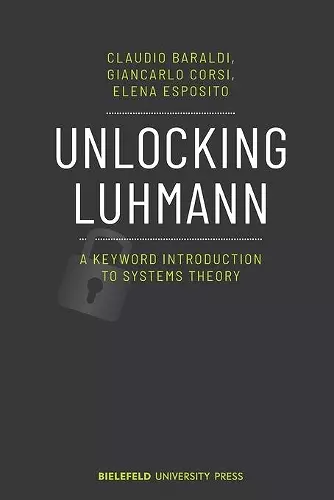 Unlocking Luhmann – A Keyword Introduction to Systems Theory cover