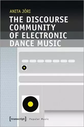 The Discourse Community of Electronic Dance Music cover