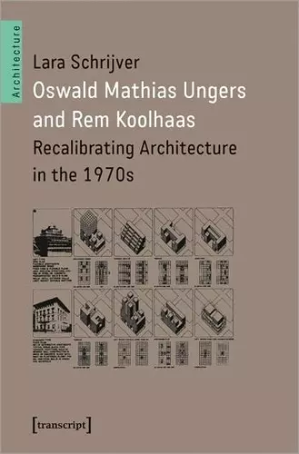 Oswald Mathias Ungers and Rem Koolhaas cover