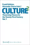 Culture^2 – Theorizing Theory for the Twenty–First Century, Vol. 1 cover