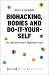 Biohacking, Bodies and Do-It-Yourself cover