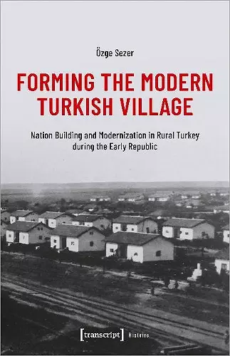 Forming the Modern Turkish Village cover