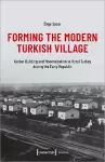 Forming the Modern Turkish Village cover