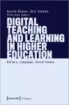 Digital Teaching and Learning in Higher Education cover