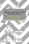 Temporality and Aesthetic Regimes in the 'Black Atlantic' 1 cover
