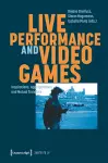 Live Performance and Video Games cover