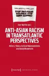 Anti-Asian Racism in Transatlantic Perspectives cover