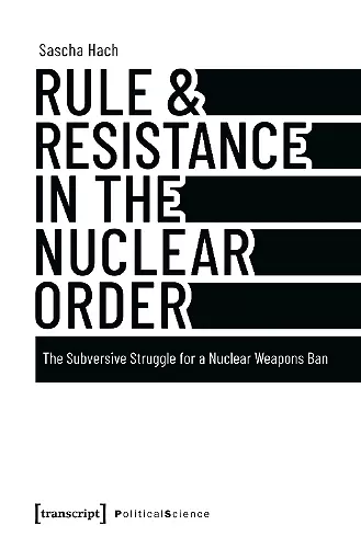 Rule & Resistance in the Nuclear Order cover