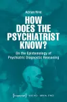How Does the Psychiatrist Know? cover