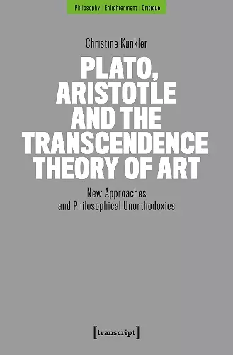 Plato, Aristotle and the Transcendence Theory of Art cover