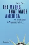 The Myths That Made America cover