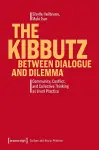 The Kibbutz Between Dialogue and Dilemma cover