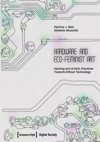 Hardware and Eco-Feminist Art cover