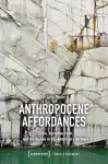 Anthropocene Affordances cover