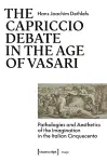 The Capriccio Debate in the Age of Vasari cover