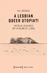 A Lesbian Queer Utopia?! cover