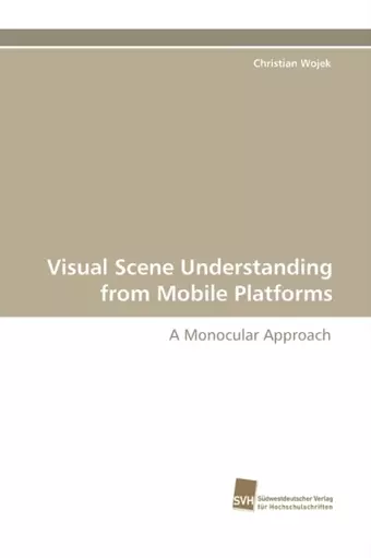 Visual Scene Understanding from Mobile Platforms cover