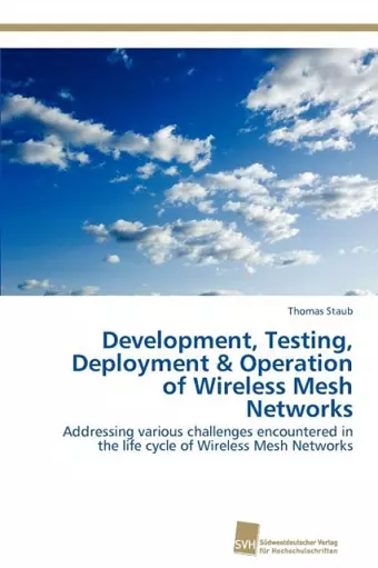 Development, Testing, Deployment & Operation of Wireless Mesh Networks cover