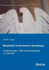 Mitarbeiter im Deutschen Bundestag. Politikmanager, �ffentlichkeitsarbeiter und Berater cover