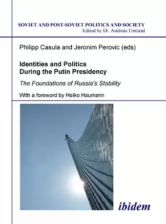 Identities and Politics During the Putin Presidency cover