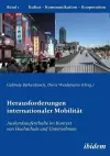 Herausforderungen internationaler Mobilität. Auslandsaufenthalte im Kontext von Hochschule und Unternehmen cover