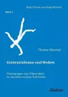 Existenzialismus und Medien - �berlegungen zum Filmerlebnis im Anschluss an Jean-Paul Sartre. cover