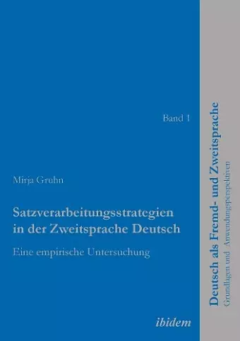 Satzverarbeitungsstrategien in der Zweitsprache Deutsch. Eine empirische Untersuchung cover