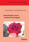 Lebenslanges Lernen - freudvoll und integral. cover