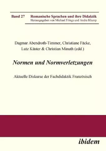 Normen und Normverletzungen. Aktuelle Diskurse der Fachdidaktik Franz�sisch. cover