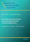 Wortbildung im Deutschen zwischen Sprachsystem und Sprachgebrauch. Perspektiven - Analysen - Anwendungen cover