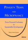 Poverty Traps and Microfinance: From Financial Inclusion to Sustainable Development cover